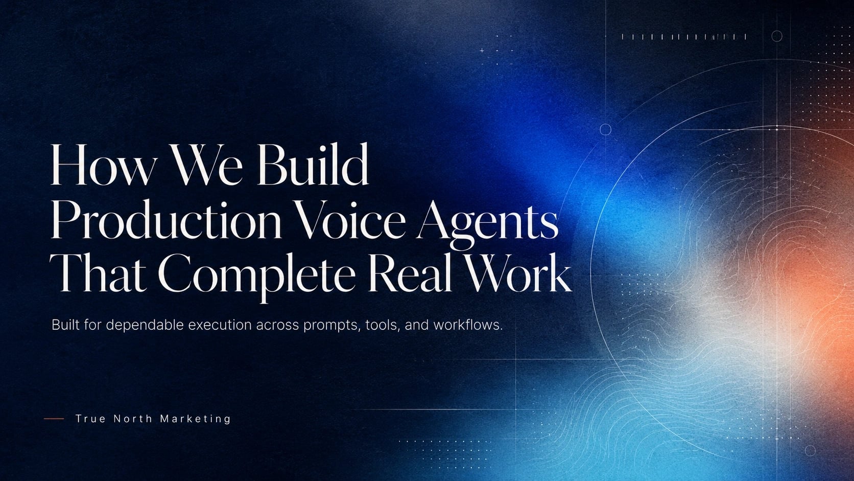 How We Build Production Voice Agents That Complete Real Work